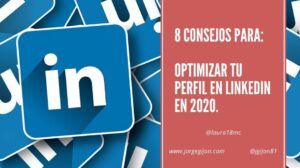 8 Consejos para optimizar tu perfil de LinkedIn en 2020