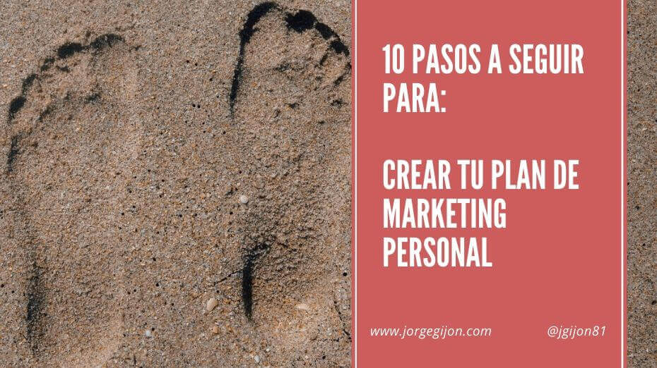 🥇10 pasos para crear tu marca con un plan de marketing personal
