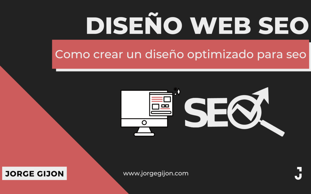 Diseño web SEO: Como crear un diseño optimizado para SEO