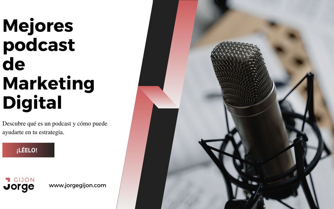 11 mejores podcast de Marketing Digital