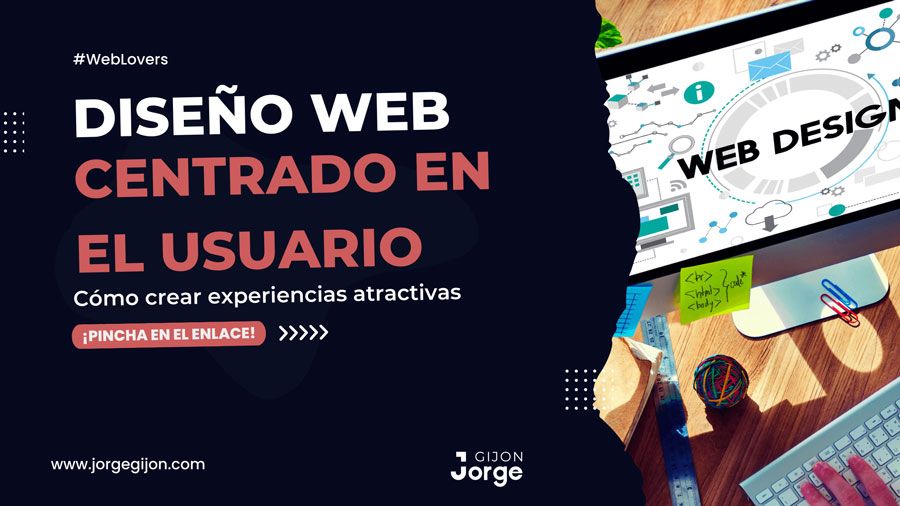 Diseño web centrado en el usuario – Cómo crear experiencias atractivas