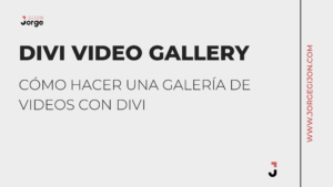 divi-video-gallery-como-hacer-una-galeria-de-videos-con-divi