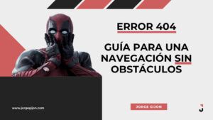 error-404-blog-jorge-gijon