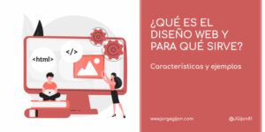 ¿Qué es el diseño web y para qué sirve? Características que-es-diseño-web